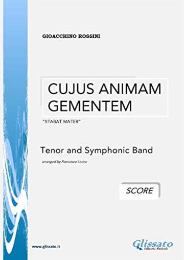 Cujus Animam Gementem - G.Rossini (SCORE): for Tenor and Symphonic Band